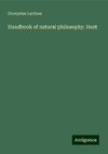 Handbook of natural philosophy. Heat