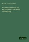 Untersuchungen über die mechanischen Ursachen der Zellstreckung