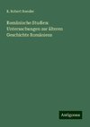 Romänische Studien: Untersuchungen zur älteren Geschichte Romäniens