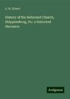 History of the Reformed Church, Shippensburg, Pa.: a historical discourse