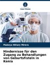 Hindernisse für den Zugang zu Behandlungen von Geburtsfisteln in Kenia