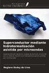 Superconductor mediante hidrotermalización asistida por microondas