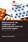 Déterminants de l'adhésion aux médicaments chez les personnes âgées