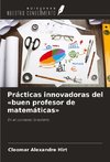 Prácticas innovadoras del «buen profesor de matemáticas»