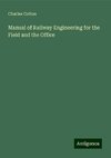 Manual of Railway Engineering for the Field and the Office