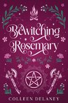 Bewitching Rosemary