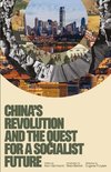 China's Revolution and the Quest for a Socialist Future