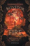 Belvedor and the Trail of Fire