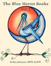 The Blue Heron Books Vol. I