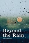 Beyond the Rain