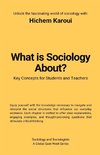 What Is Sociology About?