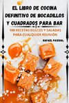 El libro de cocina definitivo de bocadillos y cuadrados para bar