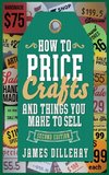 How to Price Crafts and Things You Make to Sell