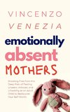 Emotionally Absent Mothers