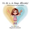 It's OK to Do Things Differently