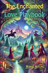 The Enchanted Love Playbook