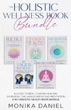 THE HOLISTIC WELLNESS BOOK BUNDLE A Guide to Reiki, Chakra Healing, Ayurveda, The Vagus nerve and Meditation 5 in 1 Holistic health book Bundle