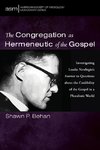 The Congregation as Hermeneutic of the Gospel