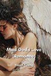 Mad God's Love (Romance)