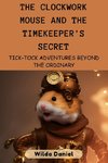 The Clockwork Mouse and the Timekeeper's Secret