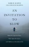 An Invitation to Slow