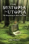 From Dystopia to Utopia