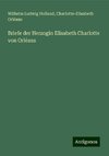 Briefe der Herzogin Elisabeth Charlotte von Orléans