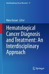 Hematological Cancer Diagnosis and Treatment: An Interdisciplinary Approach