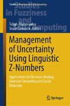 Management of Uncertainty Using Linguistic Z-Numbers