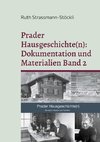 Prader Hausgeschichte(n): Dokumentation und Materialien Band 2