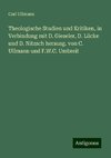 Theologische Studien und Kritiken, in Verbindung mit D. Gieseler, D. Lücke und D. Nitzsch herausg. von C. Ullmann und F.W.C. Umbreit