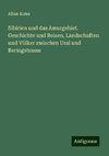 Sibirien und das Amurgebiet. Geschichte und Reisen, Landschaften und Völker zwischen Ural und Beringstrasse