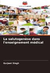 La salutogenèse dans l'enseignement médical