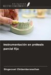 Instrumentación en prótesis parcial fija