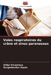 Voies respiratoires du crâne et sinus paranasaux