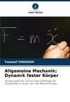 Allgemeine Mechanik: Dynamik fester Körper