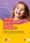 Von den ersten Worten bis zum Schulerfolg