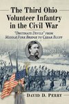 The Third Ohio Volunteer Infantry in the Civil War