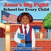 Anea's Big Fight School for Every Child