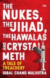 The Nukes, the Jihad, the Hawalas, and Crystal Meth