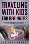 Traveling With Kids for Beginners