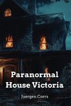 Paranormal House Victoria