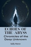 Echoes of the Abyss