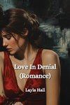 Love In Denial (Romance)