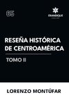 Reseña Histórica de Centroamérica Tomo II