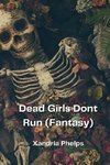 Dead Girls Dont Run (Fantasy)