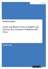 Active and Passive Voice in English and German & L2 Learners¿ Problems with Voice