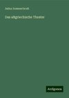 Das altgriechische Theater