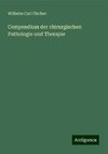 Compendium der chirurgischen Pathologie und Therapie