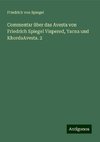 Commentar über das Avesta von Friedrich Spiegel Vispered, Yacna und KhordaAvesta. 2